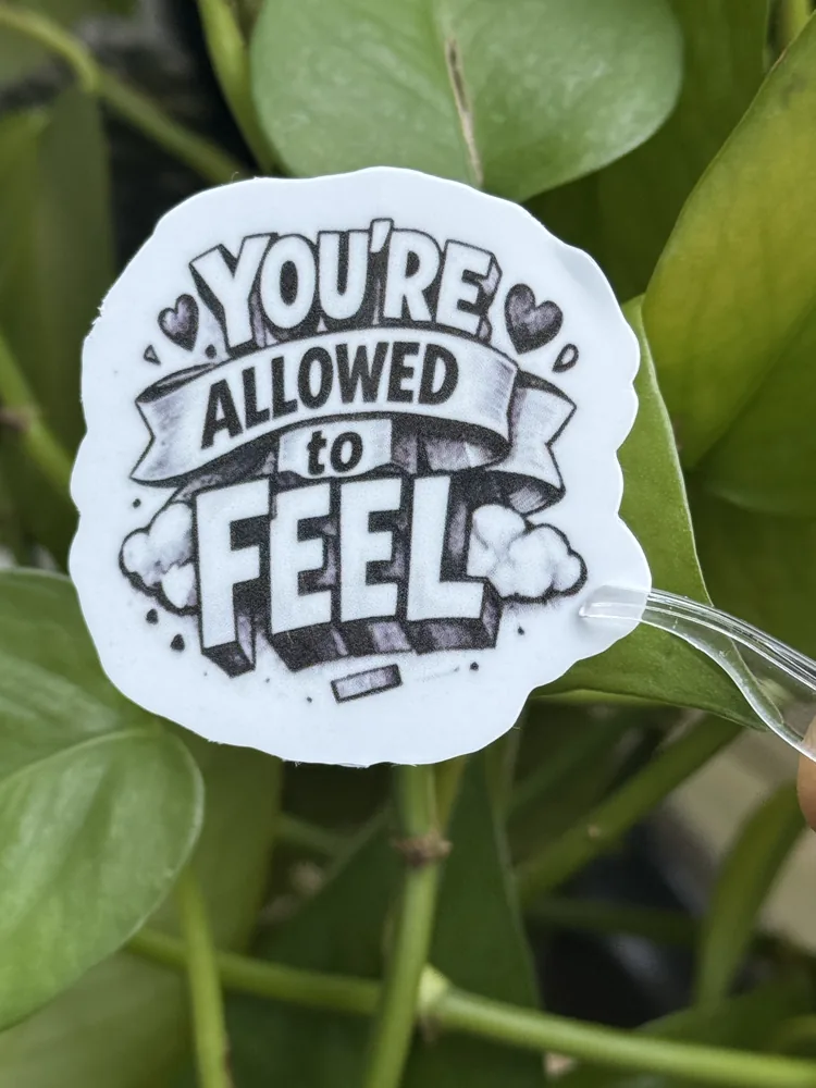 You're Allowed To Feel Sticker